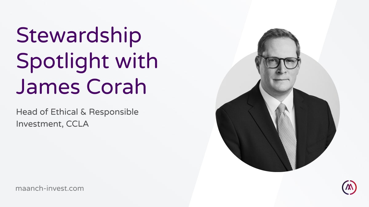 Stewardship Spotlight: James Corah, Head of Ethical & Responsible Investment at CCLA